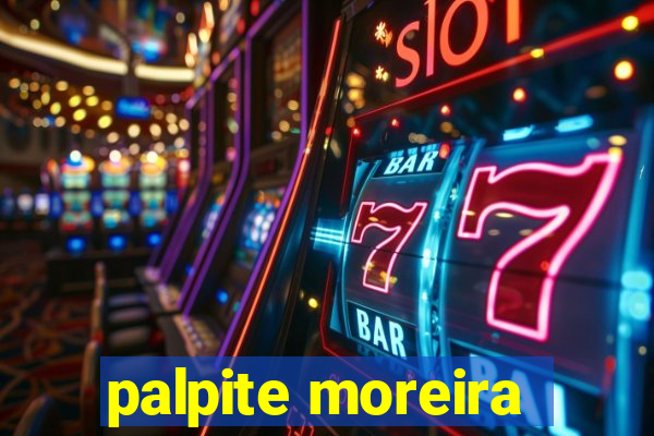 palpite moreira